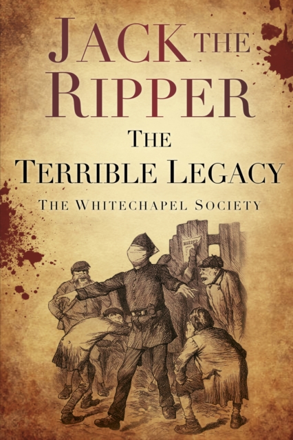 Jack the Ripper: The Terrible Legacy, Paperback / softback Book
