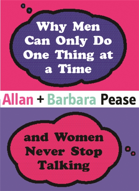 Why Men Can Only Do One Thing at a Time Women Never Stop Talking, Hardback Book