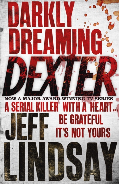 Darkly Dreaming Dexter : DEXTER NEW BLOOD, the major TV thriller on Sky Atlantic (Book One), Paperback / softback Book