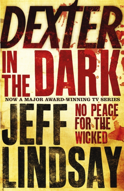 Dexter In The Dark : DEXTER NEW BLOOD, the major TV thriller on Sky Atlantic (Book Three), Paperback / softback Book