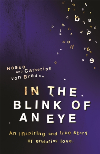 In the Blink of an Eye : An Inspiring And True Story Of Enduring Love, Paperback / softback Book