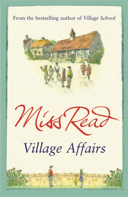 Village Affairs : The seventh novel in the Fairacre series, Paperback / softback Book