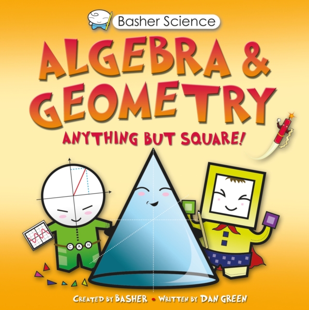 Basher Science: Algebra and Geometry, Paperback / softback Book