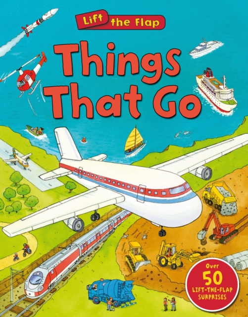Things That Go (Lift the Flap), Board book Book