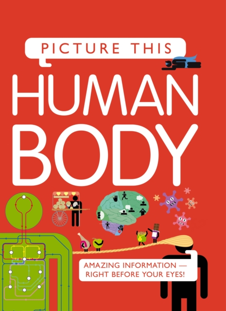 Picture This! Human Body, Hardback Book