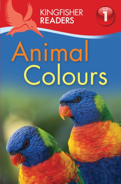 Kingfisher Readers: Animal Colours (Level 1: Beginning to Read), Paperback / softback Book