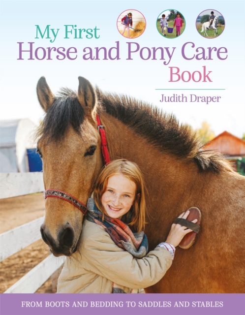 My First Horse and Pony Care Book : From boots and bedding to saddles and stables, Paperback / softback Book