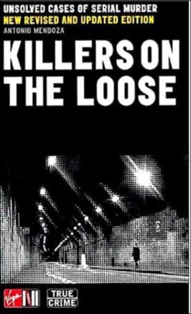 Killers On The Loose : Unsolved Cases Of Serial Murder, Paperback / softback Book