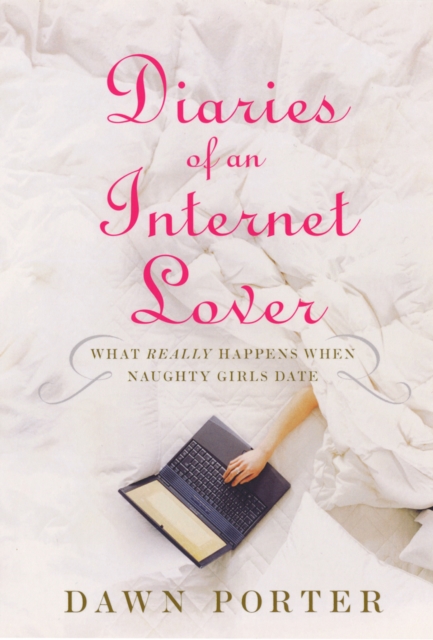 Diaries Of An Internet Lover, Paperback / softback Book