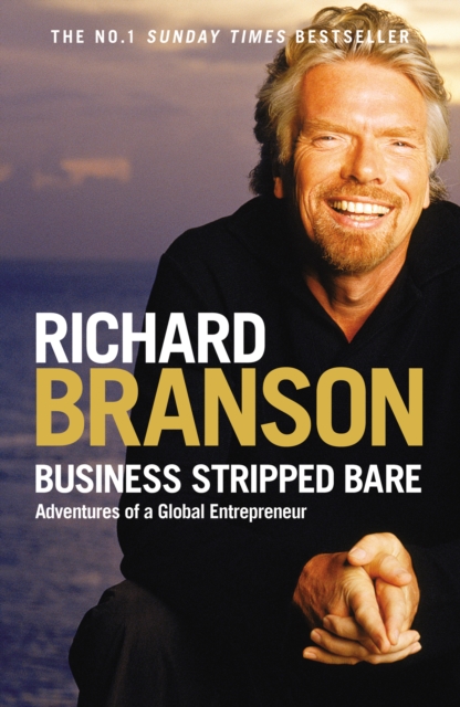 Business Stripped Bare : Adventures of a Global Entrepreneur, EPUB eBook