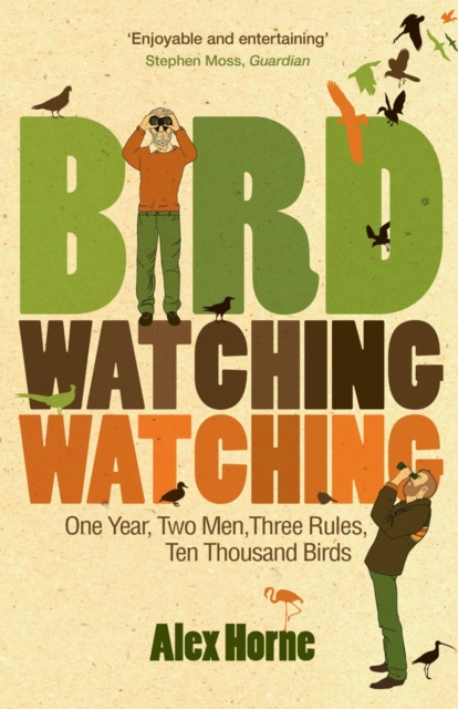 Birdwatchingwatching : One Year, Two Men, Three Rules, Ten Thousand Birds, EPUB eBook
