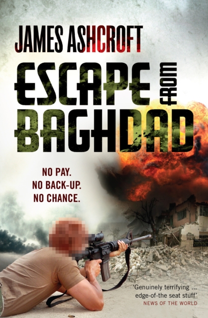 Escape from Baghdad : First Time Was For the Money, This Time It's Personal, Paperback / softback Book