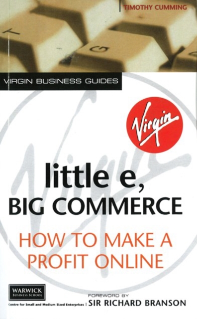 Little E, Big Commerce : How to Make a Profit Online, Paperback / softback Book