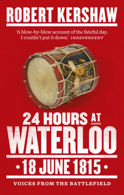24 Hours at Waterloo : 18 June 1815, Paperback / softback Book