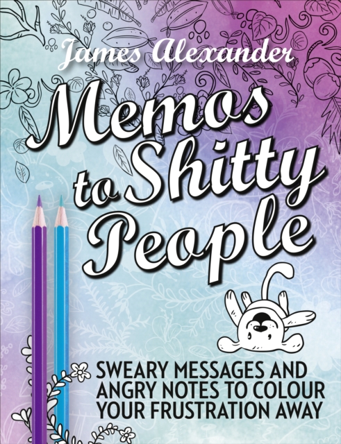 Memos to Shitty People: A Delightful & Vulgar Adult Coloring Book, Paperback / softback Book