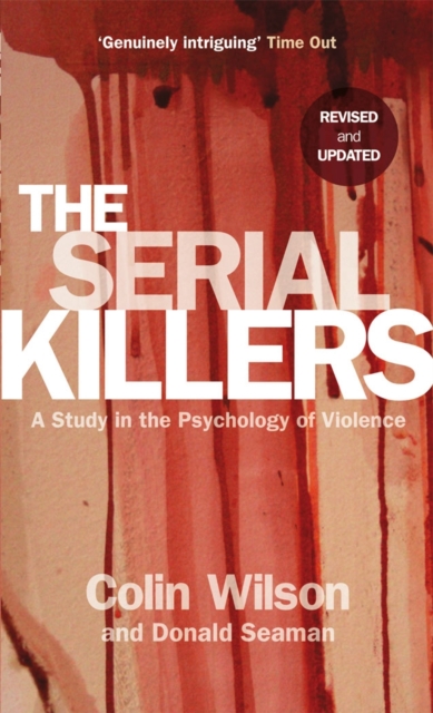 The Serial Killers : A Study in the Psychology of Violence, EPUB eBook