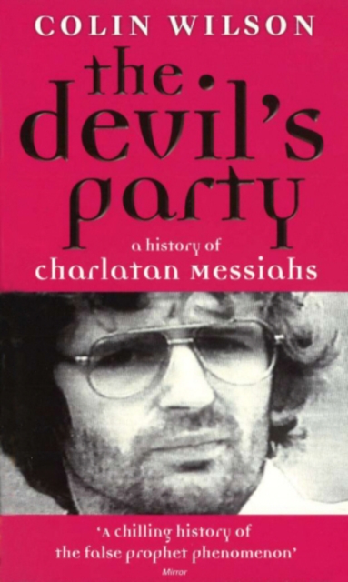 The Devil's Party : A History Of Charlatan Messiahs, EPUB eBook