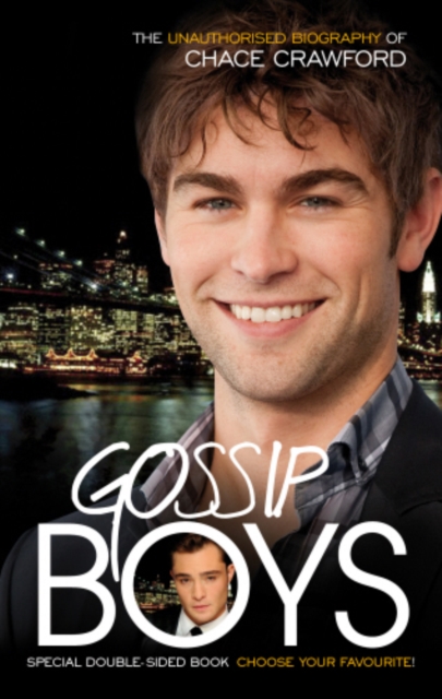Gossip Boys : The double unauthorised biography of Ed Westwick and Chace Crawford, EPUB eBook