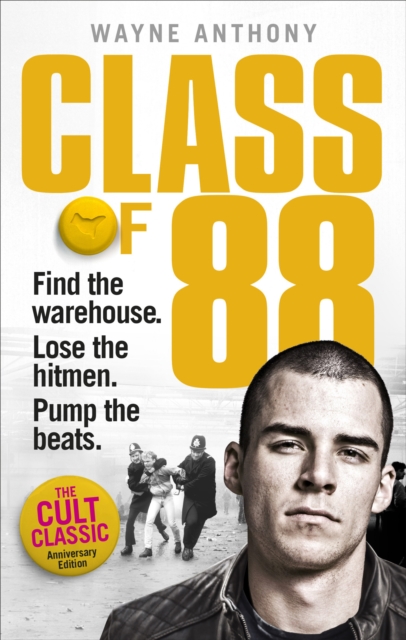 Class of '88 : Find the warehouse. Lose the hitmen. Pump the beats., Paperback / softback Book