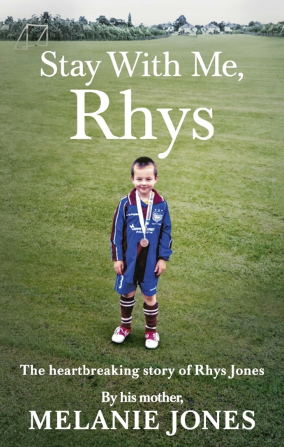 Stay With Me, Rhys : The heartbreaking story of Rhys Jones, by his mother. As seen on ITV’s new documentary Police Tapes, EPUB eBook