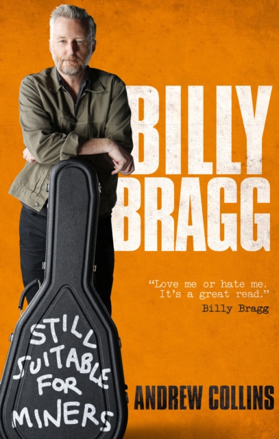 Billy Bragg : Still Suitable for Miners, Paperback / softback Book