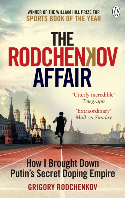 The Rodchenkov Affair : How I Brought Down Russia’s Secret Doping Empire – Winner of the William Hill Sports Book of the Year 2020, EPUB eBook