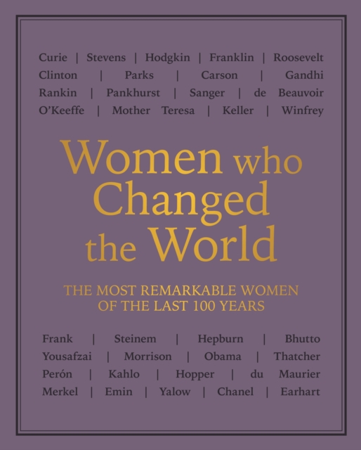 Women who Changed the World : The most remarkable women of the last 100 years, EPUB eBook