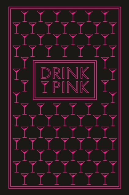 Drink Pink : 50 Pink Cocktails, EPUB eBook