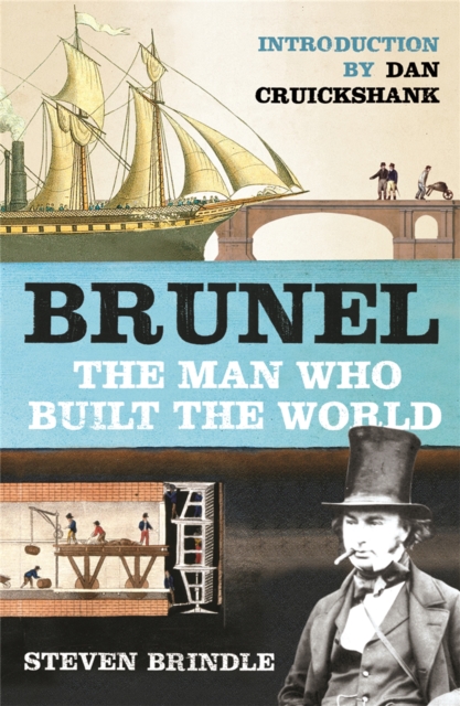 Brunel : The Man Who Built the World, Paperback / softback Book