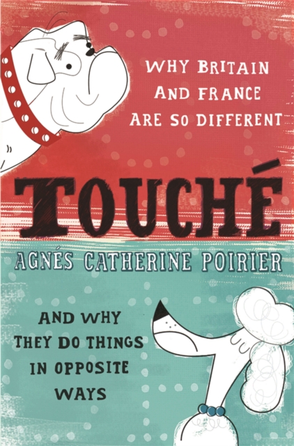 Touche : A French Woman's Take on the English, Paperback / softback Book