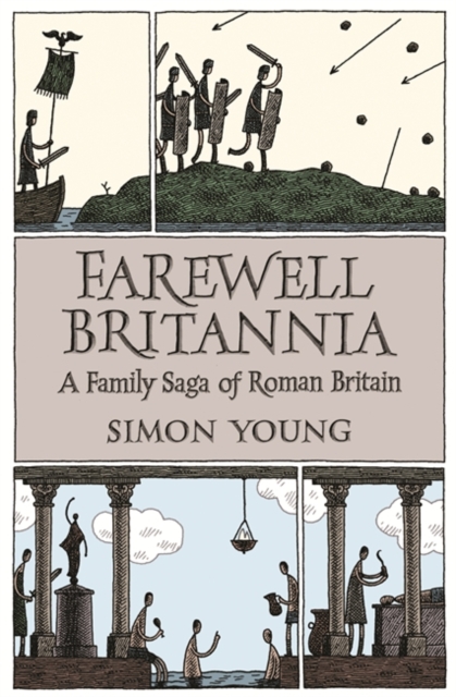 Farewell Britannia : A Family Saga Of Roman Britain, Paperback / softback Book
