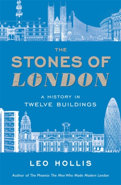 The Stones of London : A History in Twelve Buildings, Paperback / softback Book
