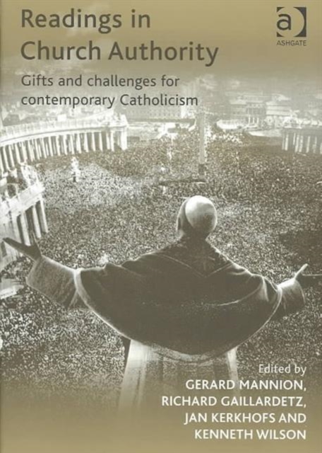 Readings in Church Authority : Gifts and Challenges for Contemporary Catholicism, Hardback Book