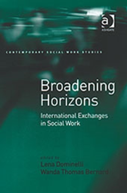 Broadening Horizons : International Exchanges in Social Work, Hardback Book