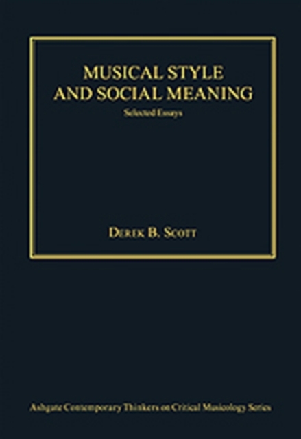 Musical Style and Social Meaning : Selected Essays, Hardback Book