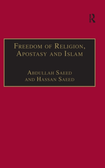 Freedom of Religion, Apostasy and Islam, Hardback Book