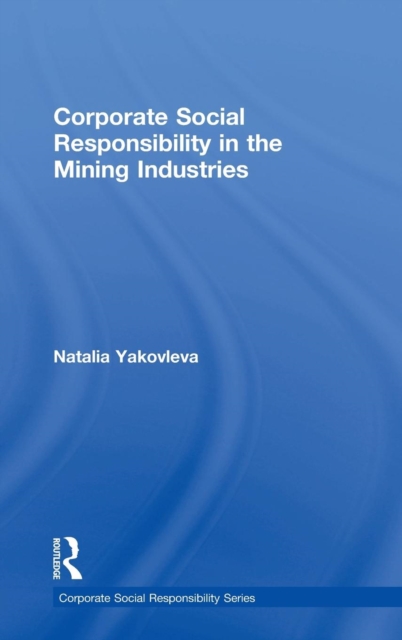 Corporate Social Responsibility in the Mining Industries, Hardback Book