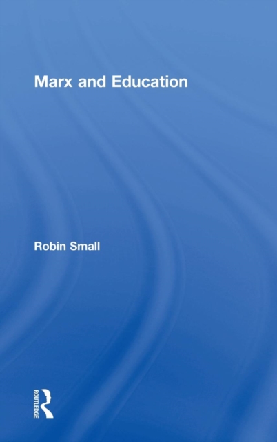 Marx and Education, Hardback Book