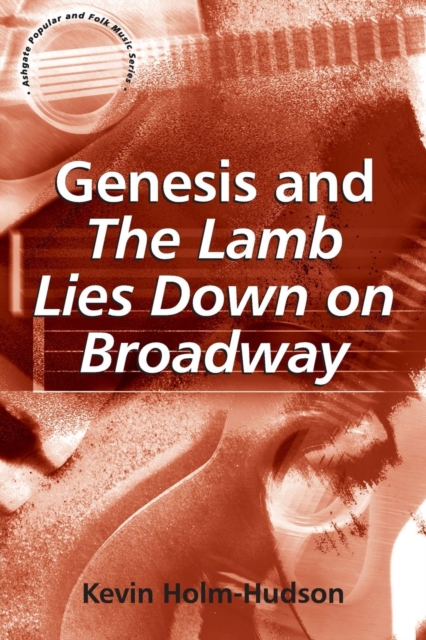 Genesis and The Lamb Lies Down on Broadway, Paperback / softback Book