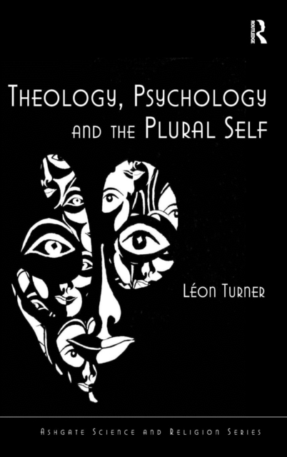 Theology, Psychology and the Plural Self, Hardback Book