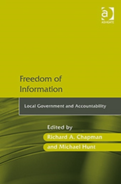 Freedom of Information : Local Government and Accountability, Hardback Book