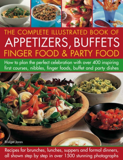 Complete Illustrated Book of Appetizers, Buffets, Finger Food and Party Food, Hardback Book