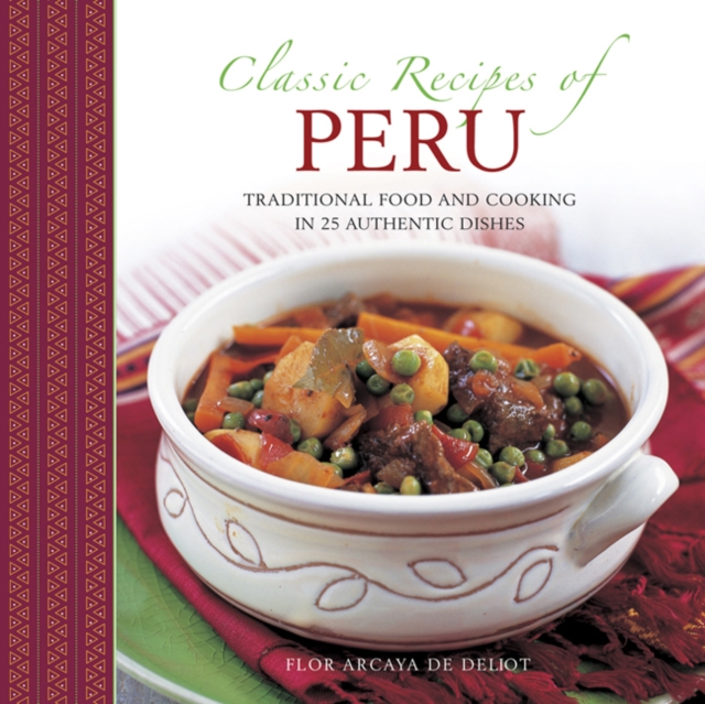 Classic Recipes of Peru, Hardback Book