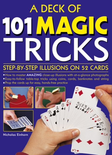 A Deck of 101 Magic Tricks : Step-by-Step Illusions on 52 Cards in a Presentation Tin Box, Cards Book