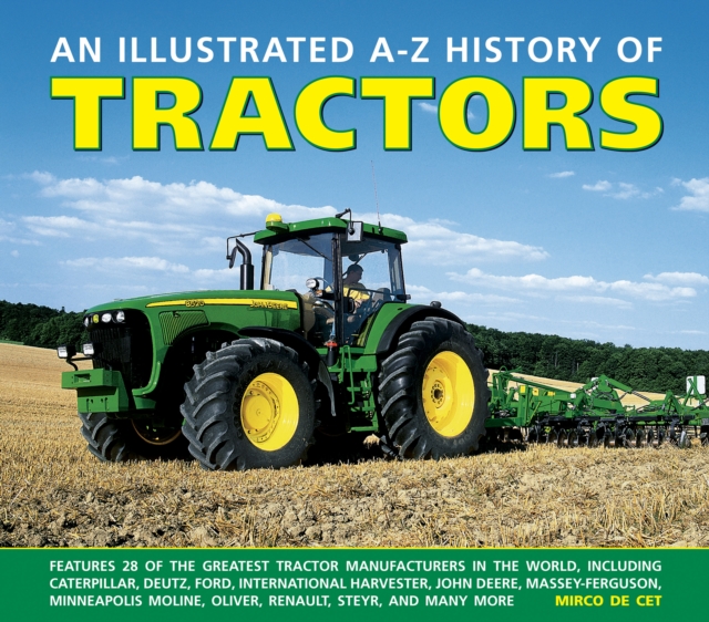 Illustrated A - Z History of Tractors, Hardback Book