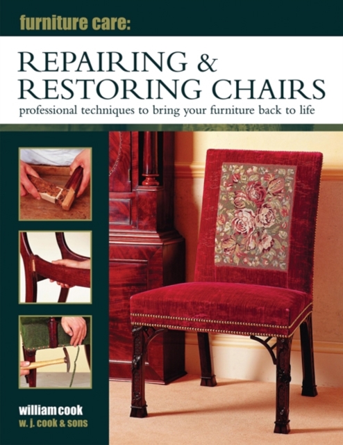 Furniture Care: Repairing & Restoring Chairs, Hardback Book