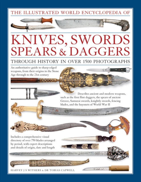 Illustrated World Encyclopedia of Knives, Swords, Spears & Daggers, Hardback Book