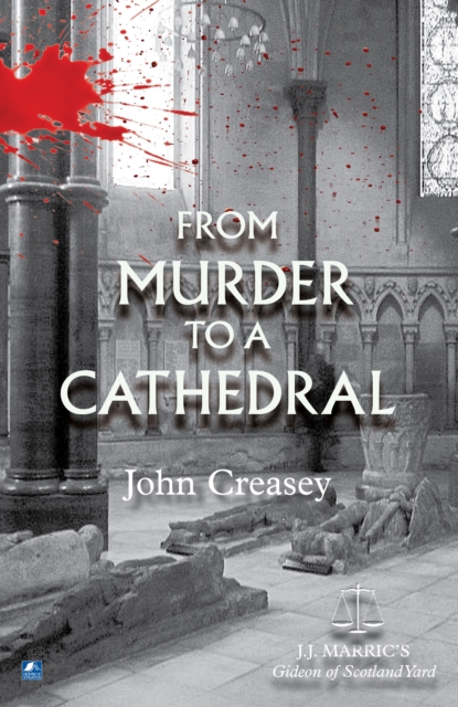 From Murder To A Cathedral : (Writing as JJ Marric), Paperback / softback Book