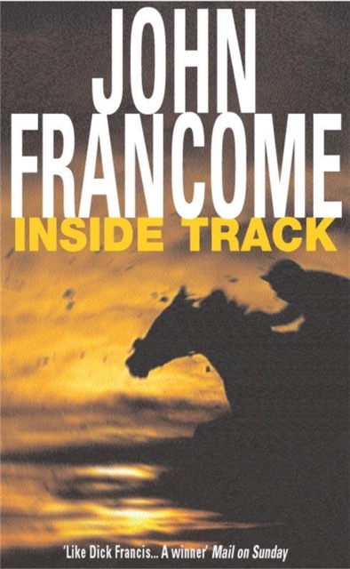 Inside Track : Blackmail and murder in an unputdownable racing thriller, Paperback / softback Book