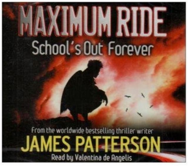 Maximum Ride: School's Out Forever, CD-Audio Book